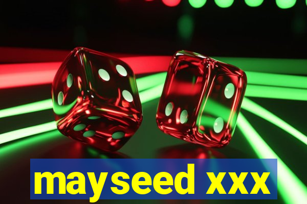 mayseed xxx